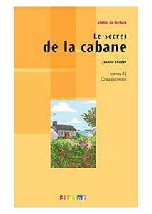 Іноземні мови: Atelier De Lecture A1 Le secret de la cabane + CD audio [Didier]