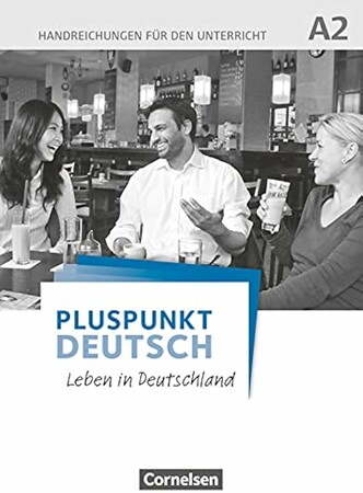Иностранные языки: Pluspunkt Deutsch NEU A2 Handreichungen für den Unterricht mit Kopiervorlagen [Cornelsen]