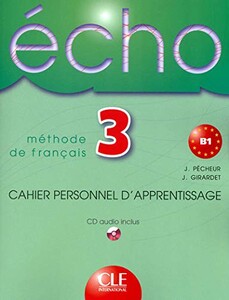 Echo 3 Cahier d'exercices + CD audio [CLE International]