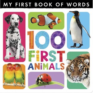 Книги про животных: 100 First Animals - Little Tiger Press