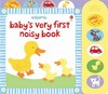 Baby's very first noisy book [Usborne]