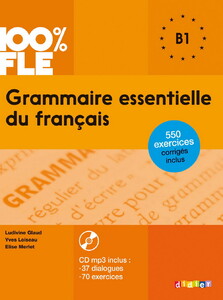 Изучение иностранных языков: Grammaire Essentielle du Francais B1 Livre + Mp3 CD+ Corriges (9782278081035)