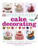 Step-by-Step Cake Decorating