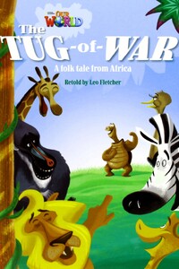 Книги для детей: Our World 4: The Tug of War Reader