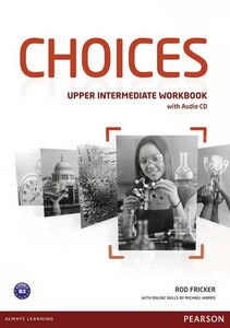 Книги для детей: Choices Upper Intermediate Workbook & Audio CD Pack