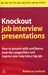 Knockout Job Interview Presentations: How to Present with Confidence Beat the Competition and Impres дополнительное фото 1.