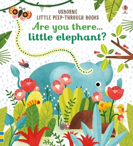 Книги про животных: Are you there little elephant? [Usborne]