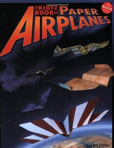 Книги для дітей: Klutz Book of Paper Airplanes (9781570548307)