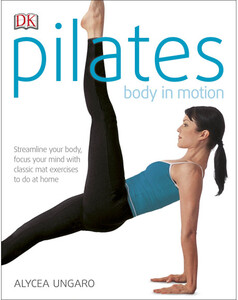 Книги для дорослих: Pilates Body In Motion