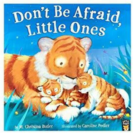 Художественные книги: Don't Be Afraid, Little Ones