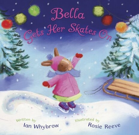 Художні книги: Bella Gets Her Skates On