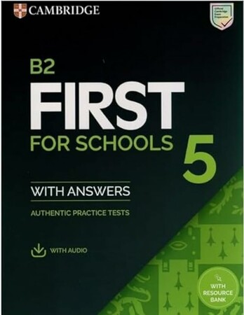 Изучение иностранных языков: Practice Tests B2 First for Schools 5 Student's Book with Answers with Audio with Resource Bank [Cam