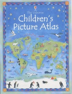Книги для дітей: Usborne Children's Picture Atlas