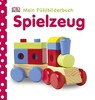 Mein Fuhlbilderbuch: Spielzeug [Dorling Kindersley]