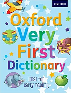 Обучение чтению, азбуке: Oxford Very First Dictionary (9780192756824)