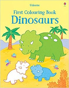 Книги для дітей: Dinosaurs - First colouring book [Usborne]