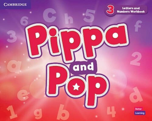 Навчання читанню, абетці: Pippa and Pop 3 Letters and Numbers Workbook British English [Cambridge University Press]