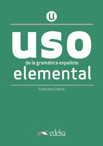 Іноземні мови: Uso de la gram espan elemental 2020 edition [Edelsa]