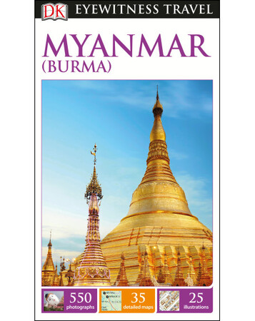 Для среднего школьного возраста: DK Eyewitness Travel Guide Myanmar (Burma)