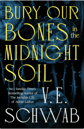 Художні: Bury Our Bones in the Midnight Soil [Pan Macmillan]
