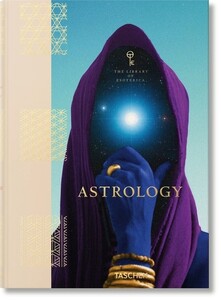 Психологія, взаємини і саморозвиток: Astrology. The Library of Esoterica [Taschen]