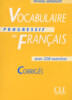 Vocabulaire progressif du francais avec 250 exercices, niveau debutant: Corriges