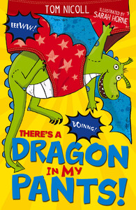 Художні книги: Theres a Dragon in my Pants
