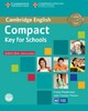 Compact Key for Schools Student's Pack (Students Book w/o Answers+CD-ROM, Workbook w/o Answers+Audio