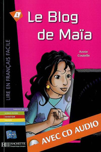 Книги для детей: Le Blog de Maїa (+ audio CD)