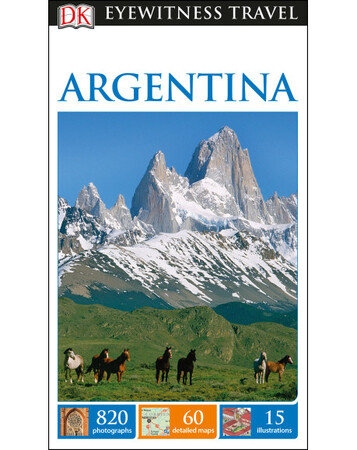 Для середнього шкільного віку: DK Eyewitness Travel Guide Argentina