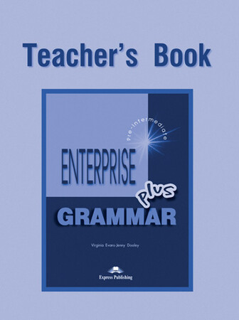 Іноземні мови: Enterprise Plus: Teacher's Grammar Book