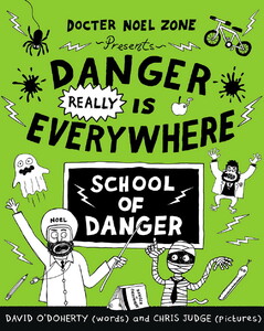 Книги для детей: Danger Really is Everywhere: School of Danger