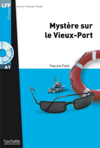 Книги для дітей: Mystere sur le Vieux-Port (+ CD audio MP3)