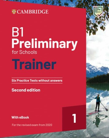 Изучение иностранных языков: Trainer1: B1 Preliminary for Schools 2nd Edition Six Practice Tests without Answers with Downloadabl