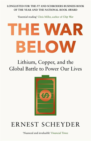 Наука, техніка і транспорт: The War Below: Lithium, Copper, and the Global Battle to Power Our Lives [Bonnier]