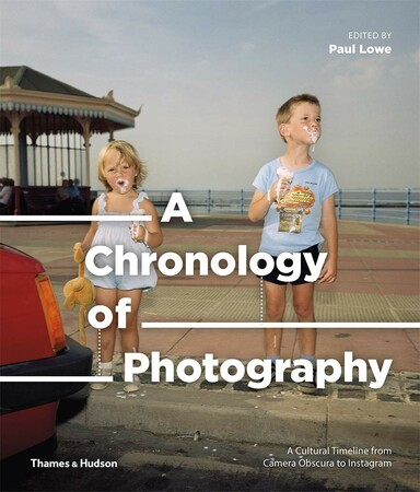 Искусство, живопись и фотография: A Chronology of Photography [Thames & Hudson]