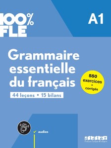 Іноземні мови: 100% FLE A1 Grammaire essentielle du francais Livre + didierfle.app [Didier]
