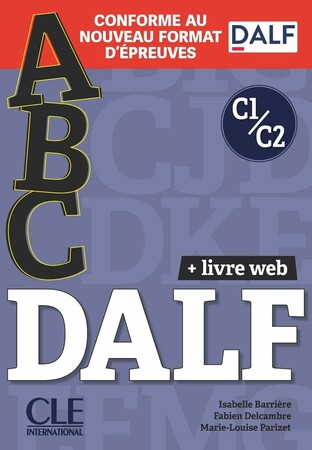 Иностранные языки: ABC DALF C1/C2 Livre + Livre-web + Audio telechargeable [CLE International]