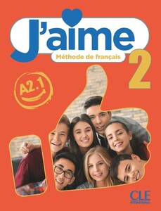 Навчальні книги: J'aime 2 (A2.1) Livre de l'eleve [CLE International]