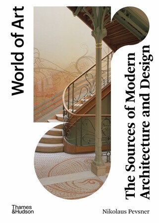 Архитектура и дизайн: World of Art: The Sources of Modern Architecture and Design [Thames & Hudson]