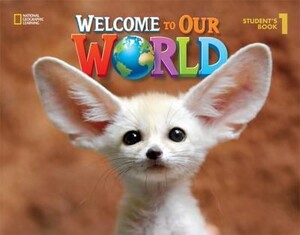 Навчальні книги: Welcome to Our World 1 Student's Book