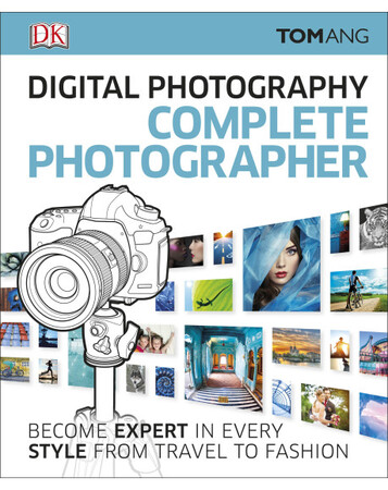 Для середнього шкільного віку: Digital Photography Complete Photographer