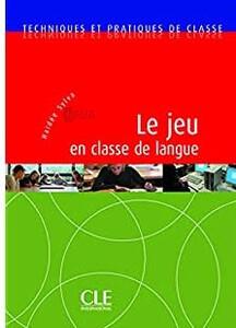 Іноземні мови: TPC Le Jeu en classe de langue [CLE International]