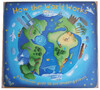 How the World Works. A Hands-On Guide to Our Amazing Planet