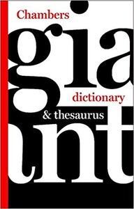 Книги для дорослих: Chambers Giant Dictionary&Thesaurus