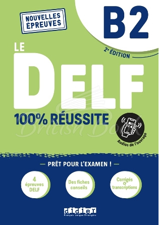 Іноземні мови: Le DELF B2 100% reussite Livre + Onprint App [Didier]