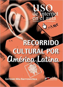 Книги для взрослых: Uso de Internet en el aula Recorrido cultural por America Latina [Edelsa]