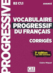 Іноземні мови: Vocabulaire Progr du Franc 3e Edition Avan Corriges [CLE International]
