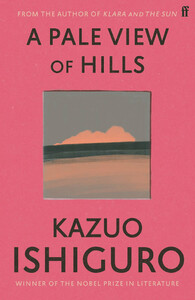 Художественные: A Pale View of Hills [Faber and Faber]