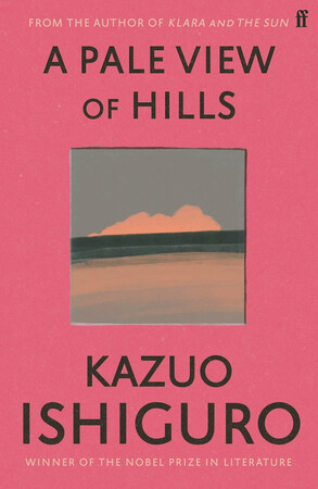 Художественные: A Pale View of Hills [Faber and Faber]